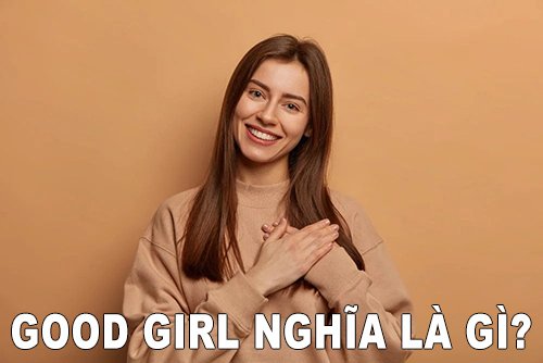 good girl nghĩa là gì?