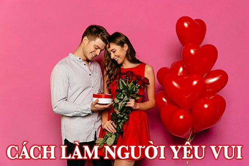 cách làm người yêu vui